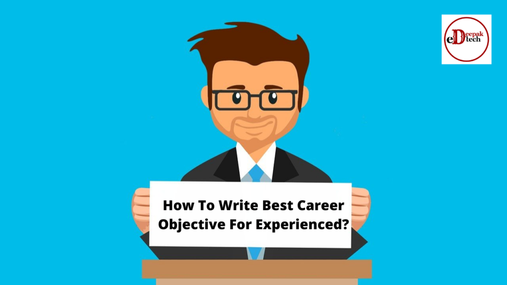 best-career-objective-for-experienced-examples-deepak-edtech